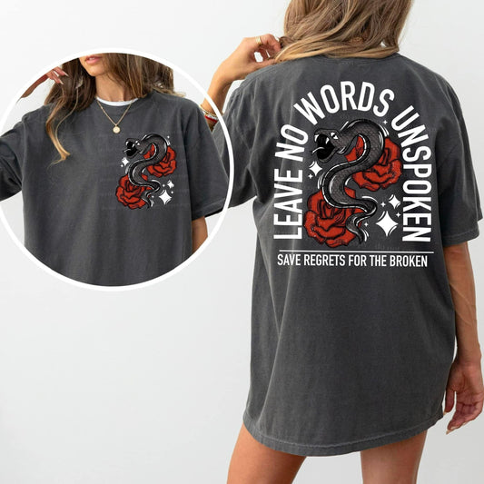 Leave No Words Unspoken. Save Regrets For The Broken - Black - Tee