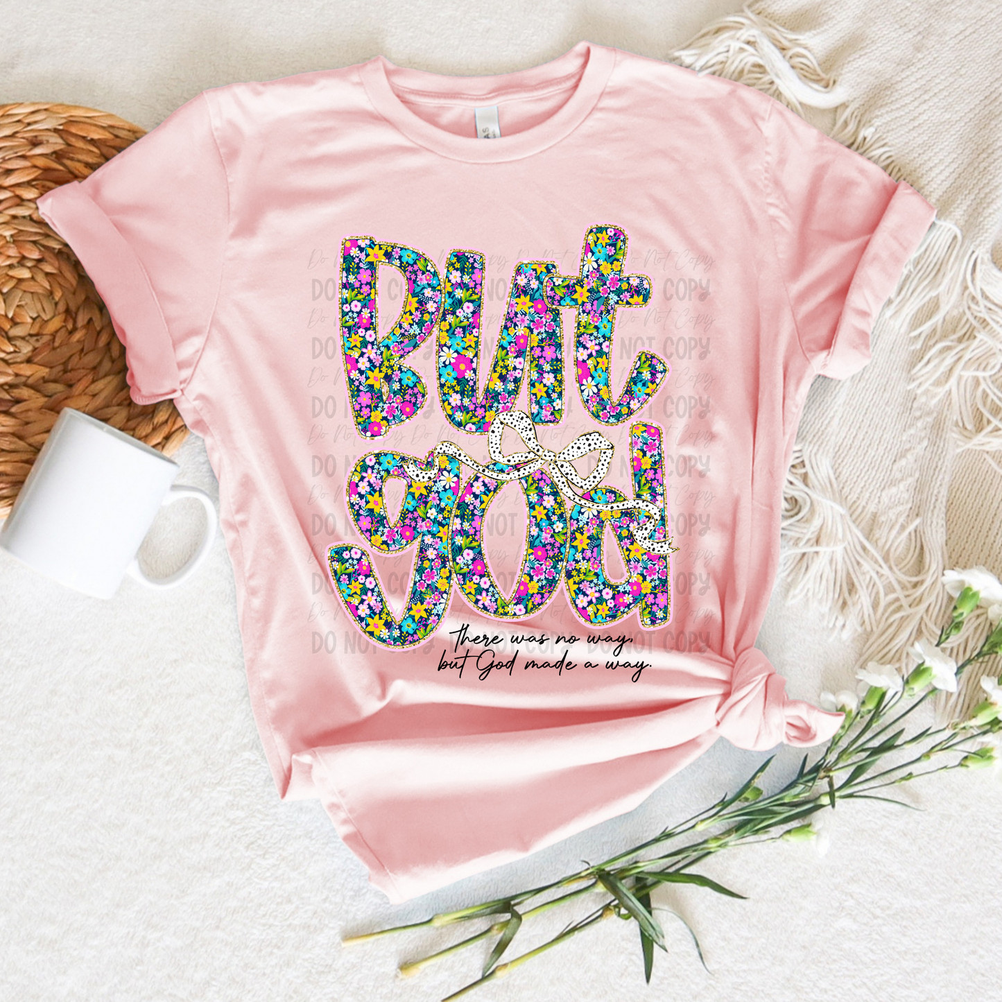 But God || There Was No Way But God Made a Way || Black || Tee