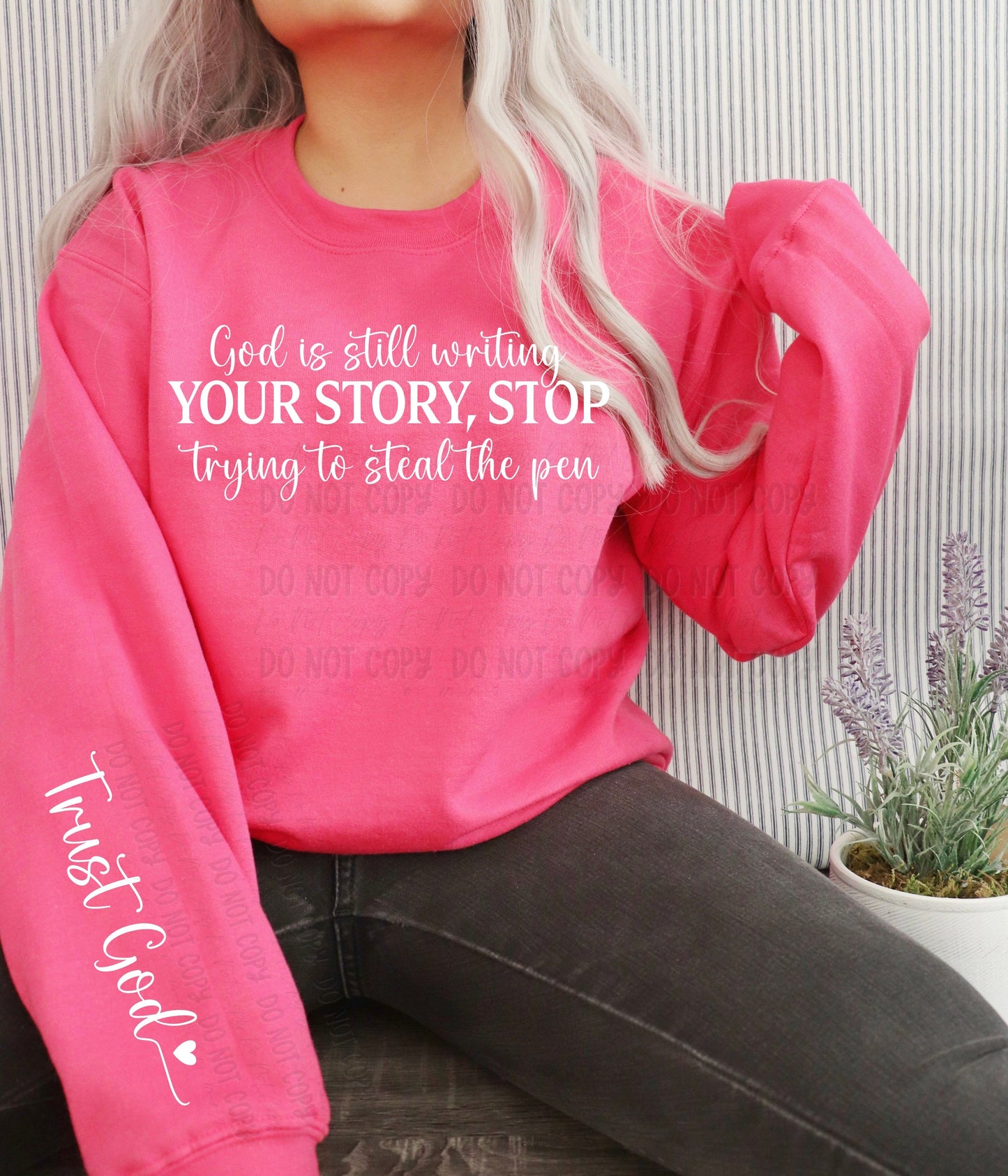 God Is Still Writing Your Story, Stop Trying To Steal The Pen. Trust God || White