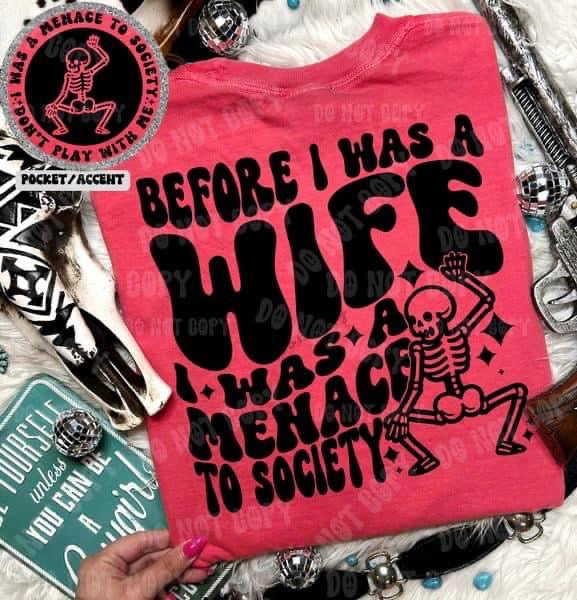 Before I Was A Wife, I Was A Menace To Society