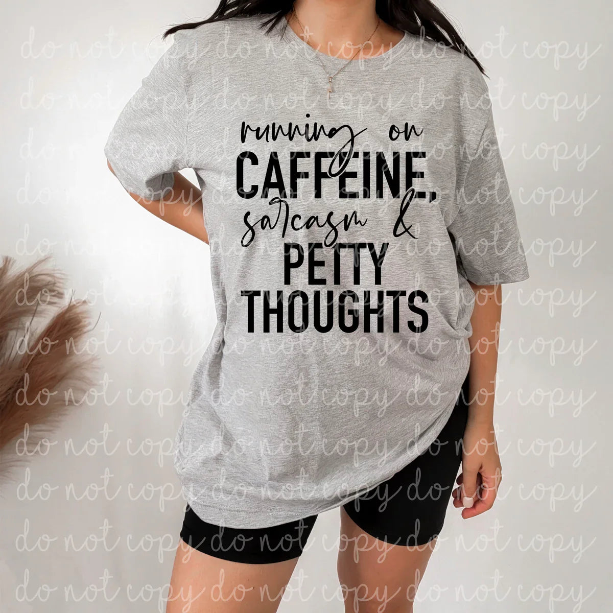 Running On Caffeine, Sarcasm & Petty Thoughts Tee