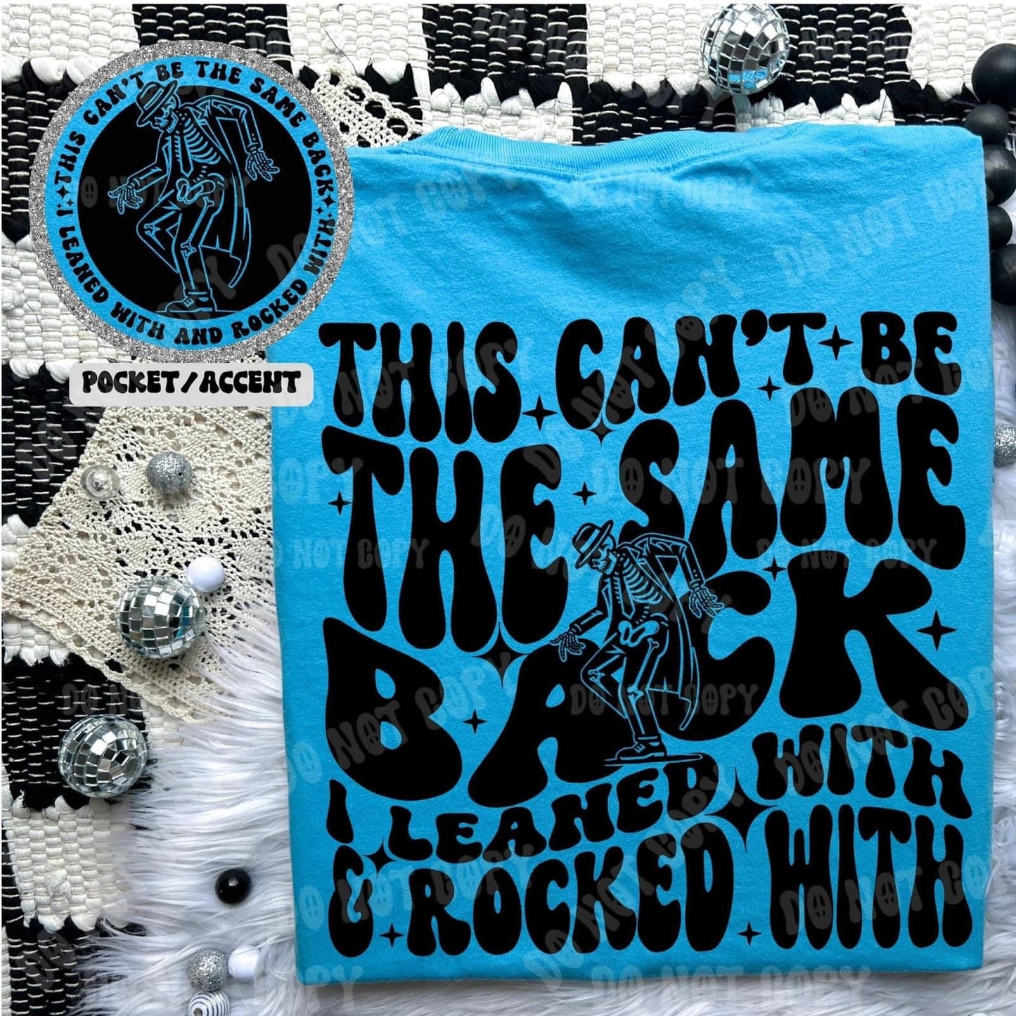 This Can’t Be The Same Back I Leaned With & Rocked With - Tee