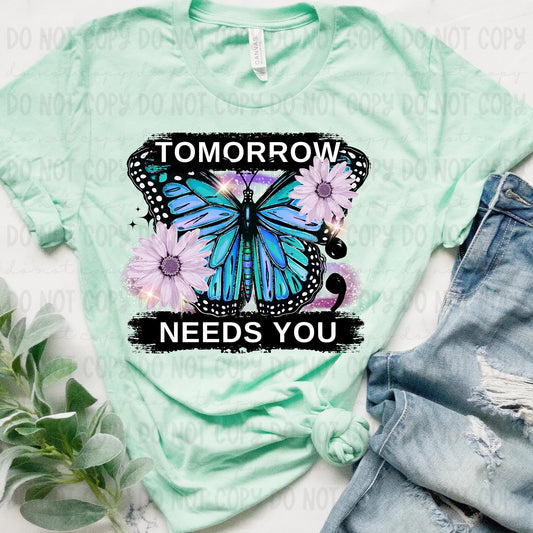 Tomorrow Needs You ; - Tee