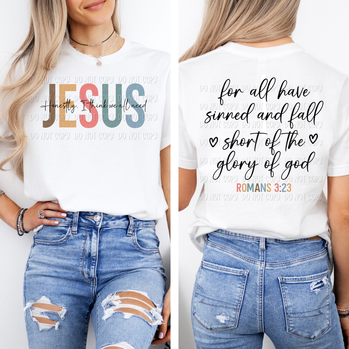 Honestly, I Think We All Need Jesus || Black Design || Tee