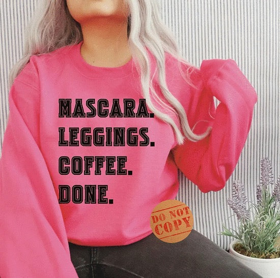 Mascara. Leggings. Coffee. Done.