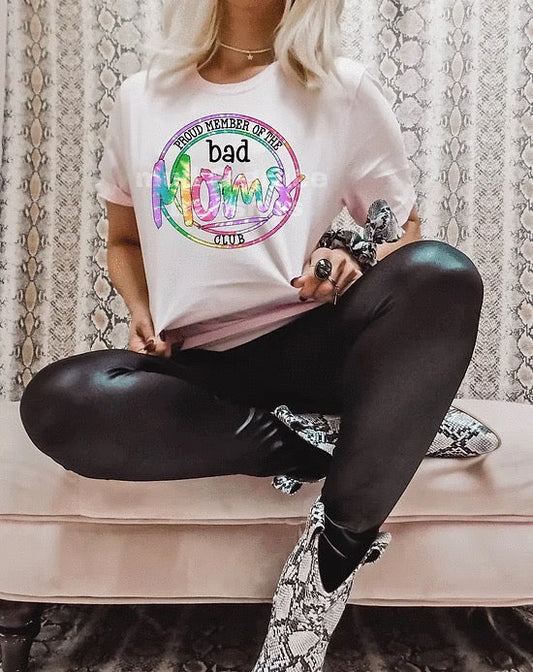 Proud Member Of The Bad Moms Club