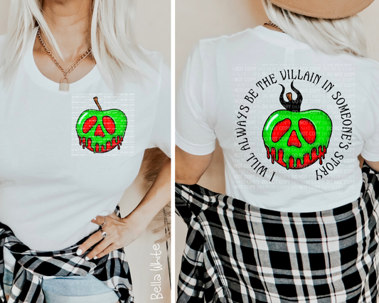 I Will Always Be The Villian In Someones Story Tee