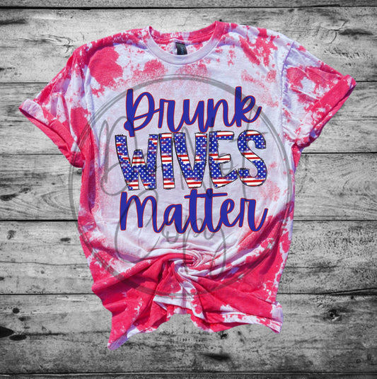Drunk wives matter Tee