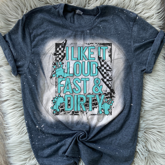 I like it fast loud and dirty Tee