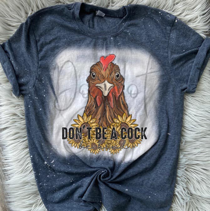 Don't be a cock Tee