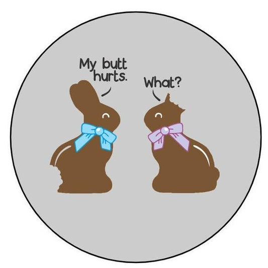 Exchangeable Badge Button Easter Bunny Chocolate Butt Hurts