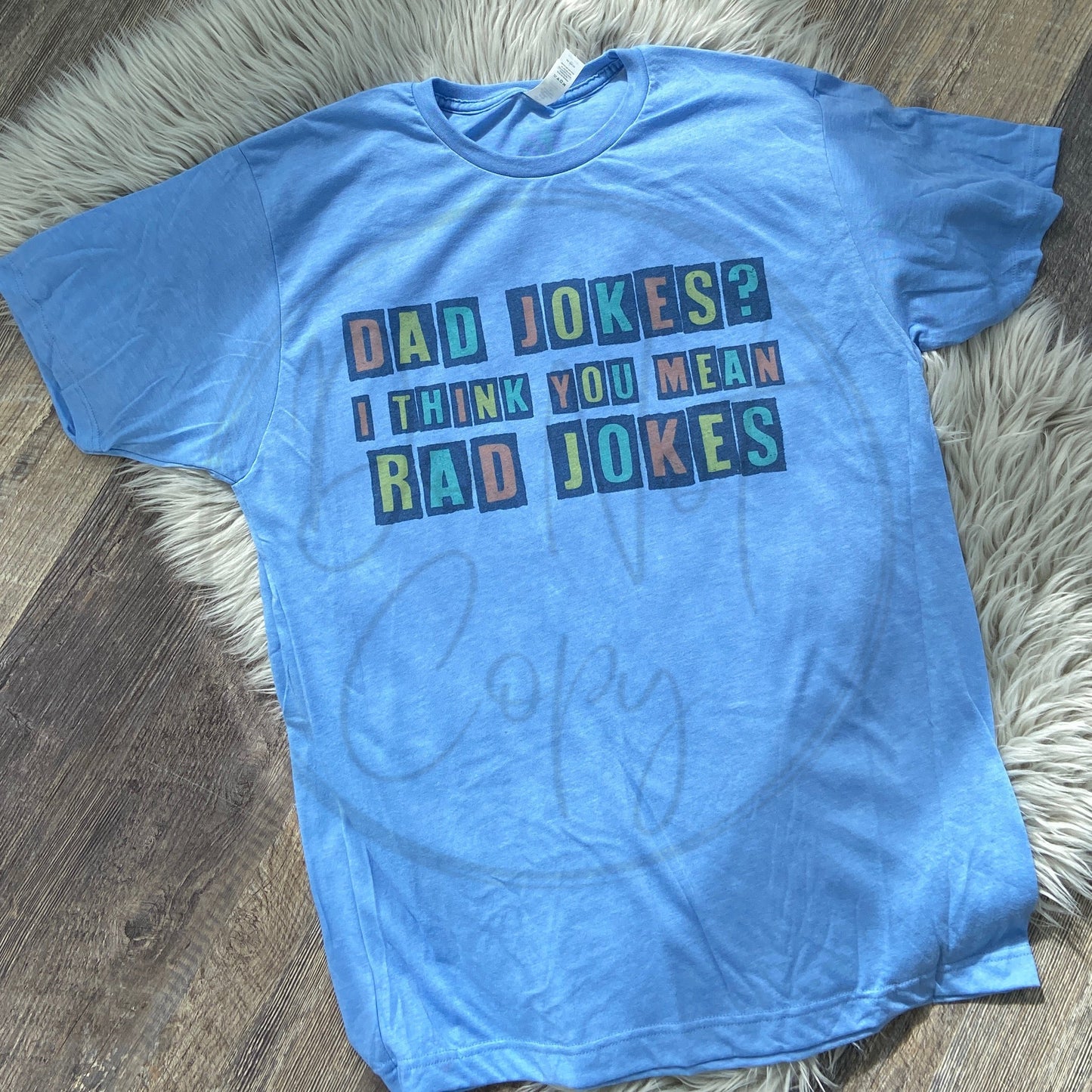 DAD JOKES I THINK YOU MEAN RAD JOKES Tee