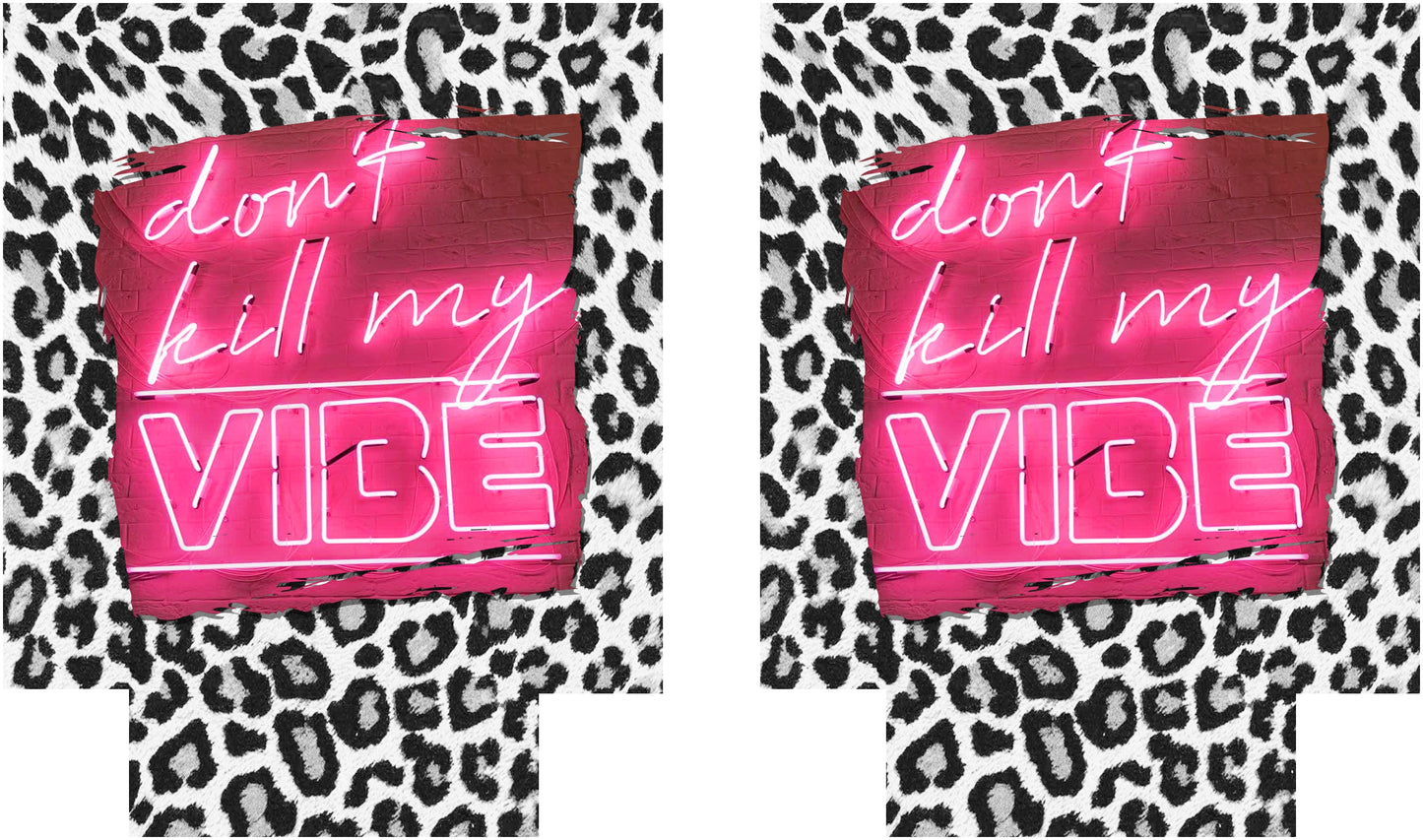 Don’t Kill My Vibe Koozie
