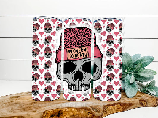 Loved To Death Stainless Steel Tumbler