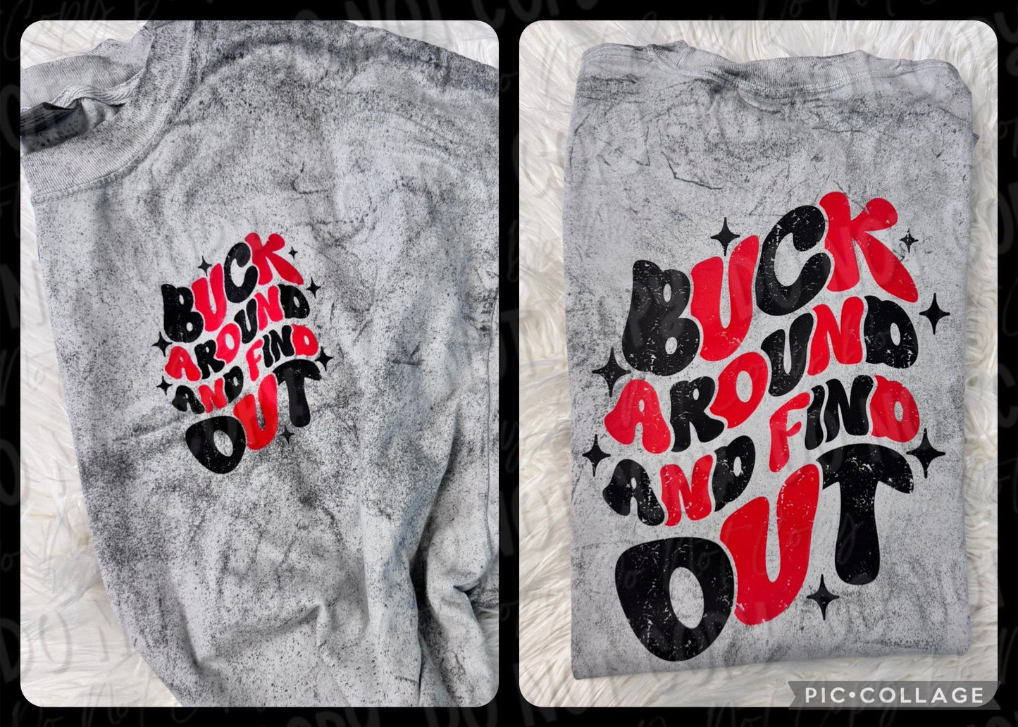 Buck Around And Find Out - Tee