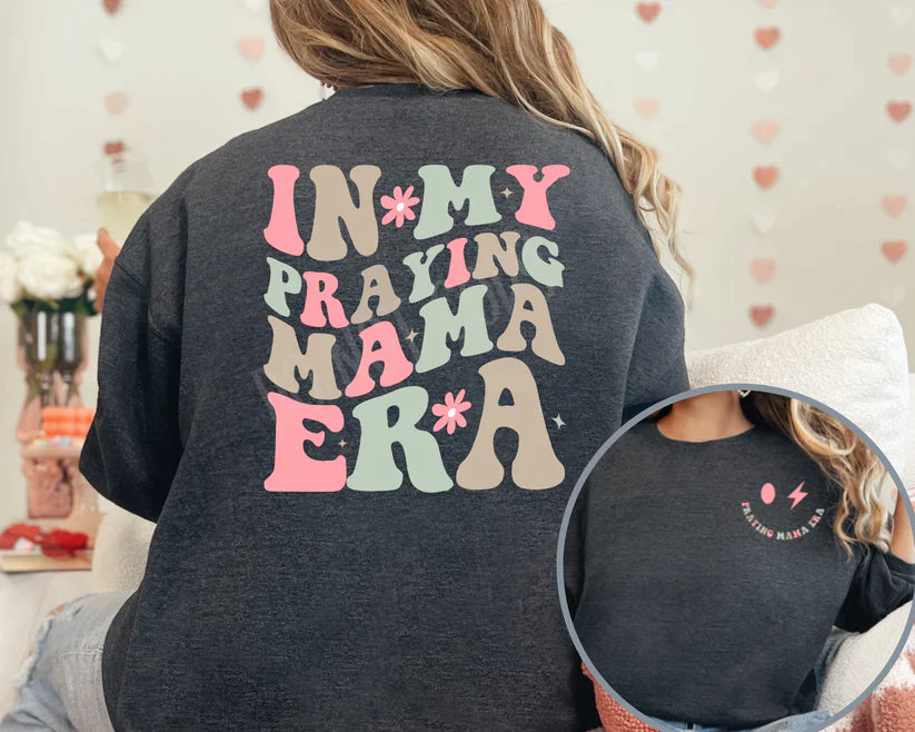 In My Praying Mama Era