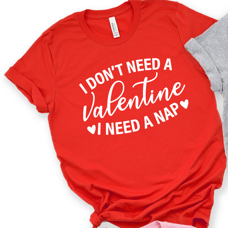 I Don't Need a Valentine I NEED A NAP