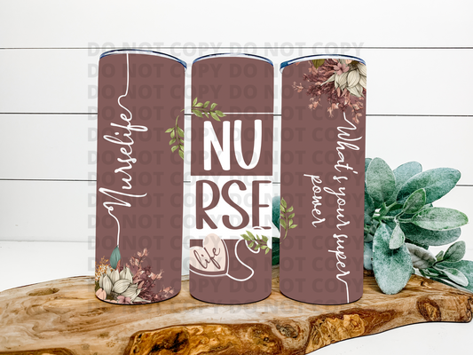 Nurse Life - What’s Your Super Power Tumbler