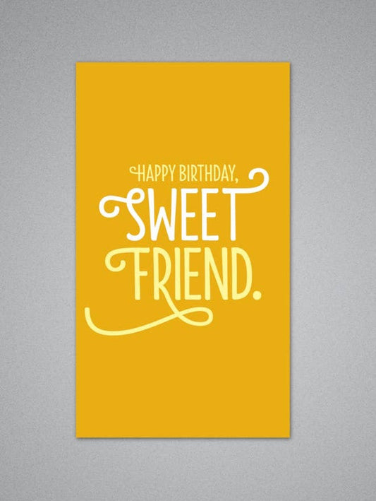 Happy Birthday Sweet Friend - Mini Card