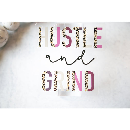 Hustle And Grind, Leopard, Clear Vinyl Sticker, 3x3 in.
