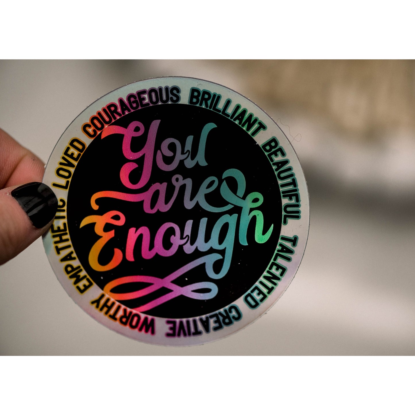 You Are Enough Circle Vinyl Sticker, 3x3 in