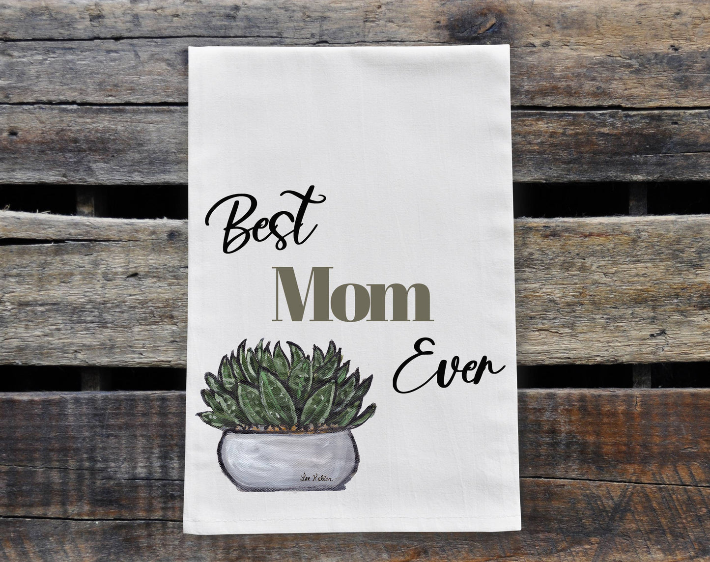 Mother's Day Tea Towel, "Best Mom Ever", Kitchen Decor