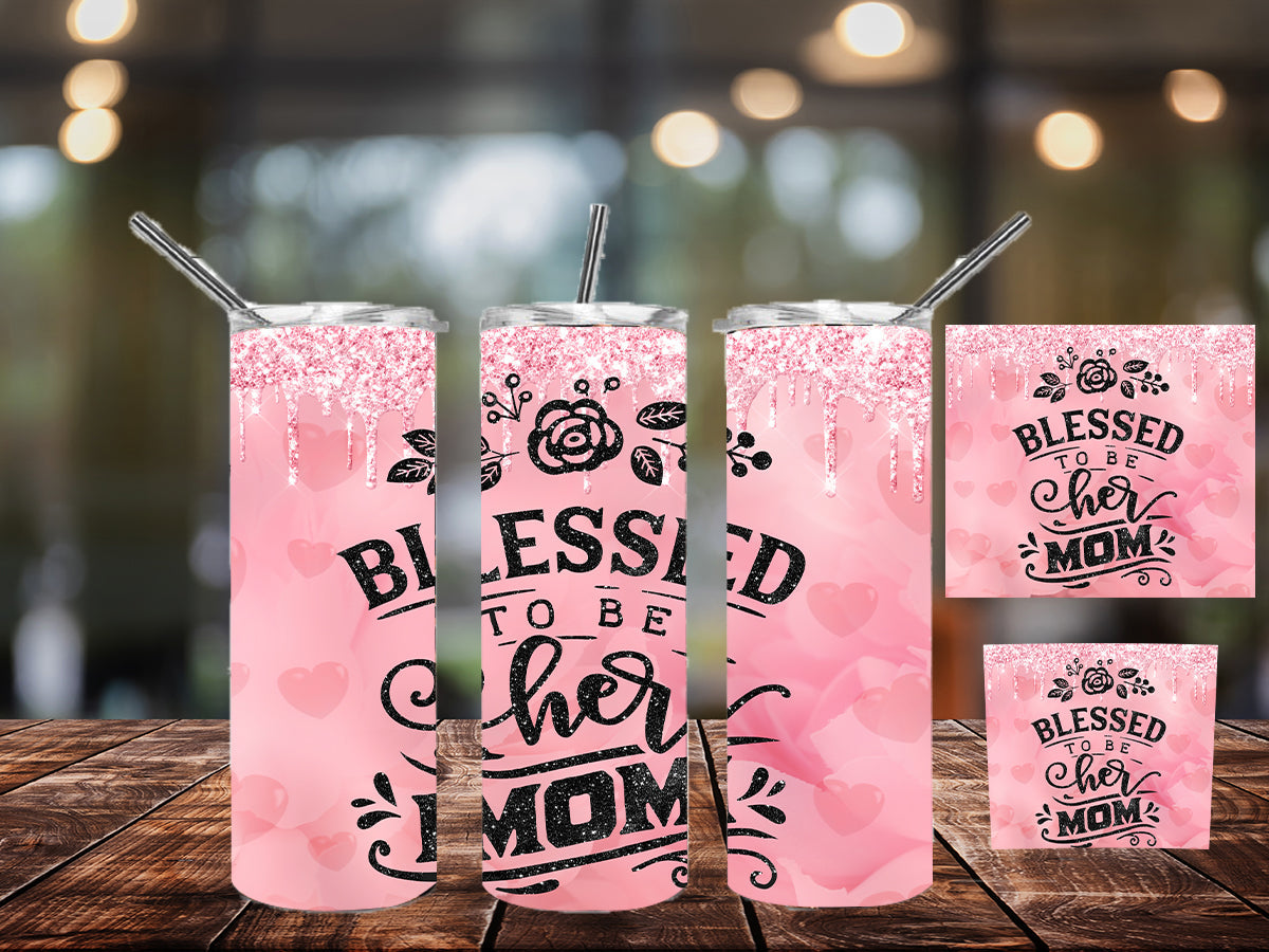 Blessed to Be Her Mom 20 oz Tumbler