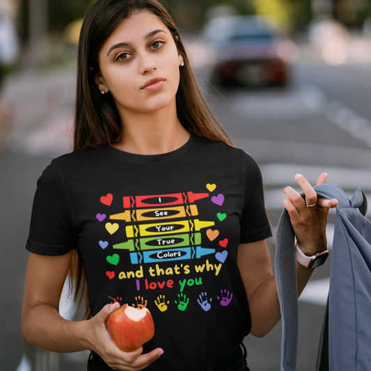 I See Your True Colors Tee