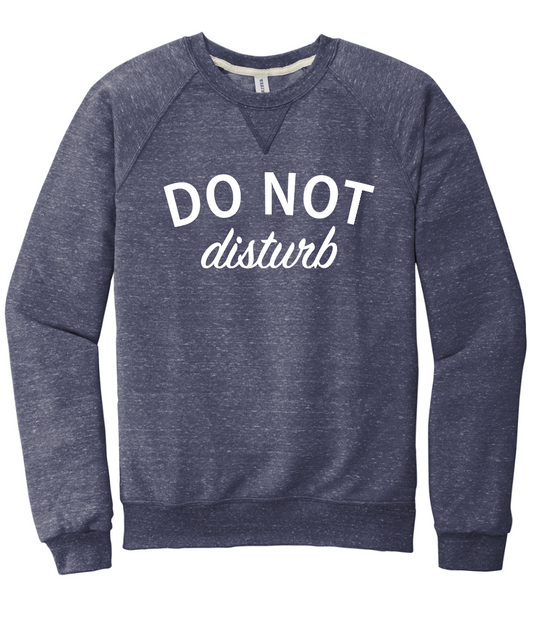 DO NOT disturb sweatshirt