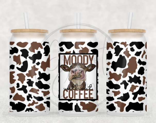 Moody Without Coffee Glass Can