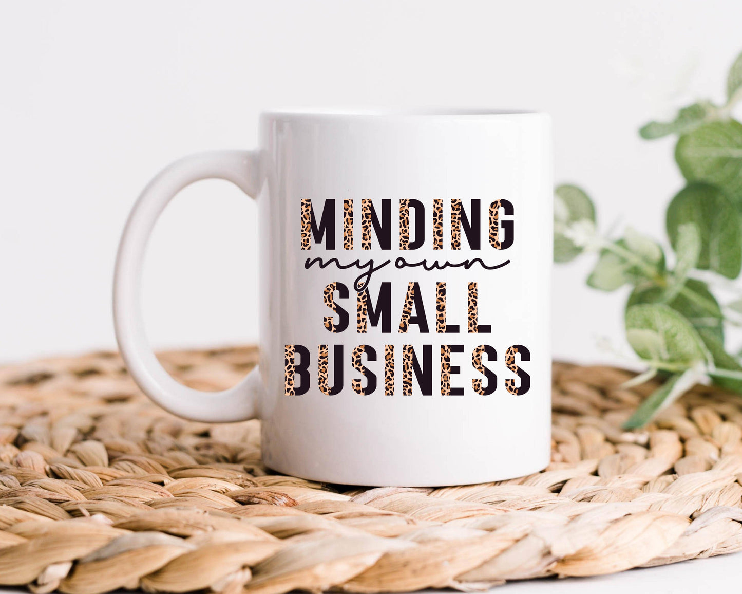 Minding My Own Small Business Coffee Mug
