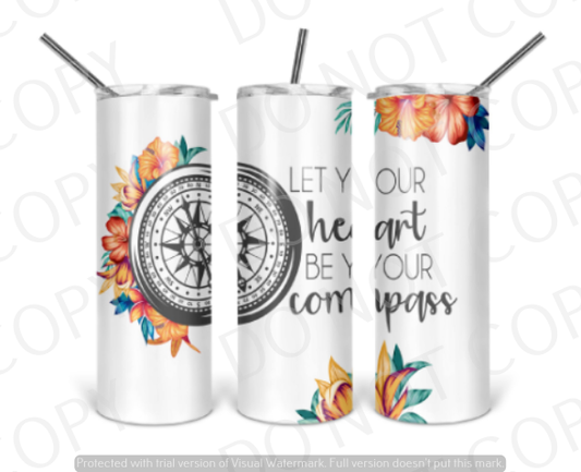Heart be your compass Tumbler