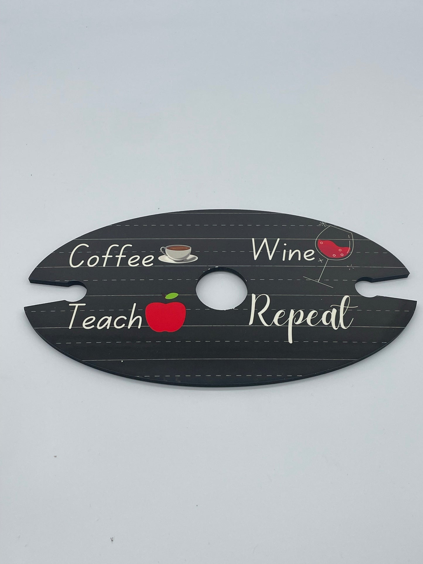 Coffee, Teach, Wine, Repeat Wine holder