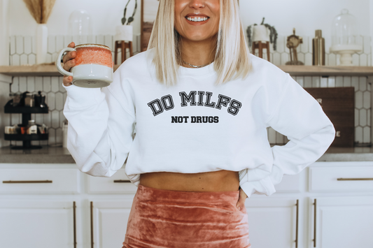 DO MILFS T-Shirt or Sweatshirt